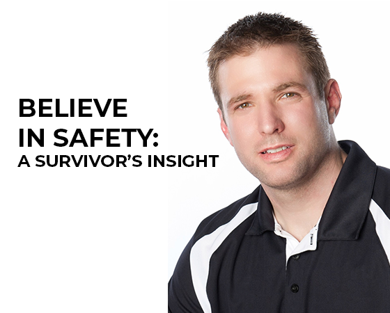 believe in safety: a survivor's insight