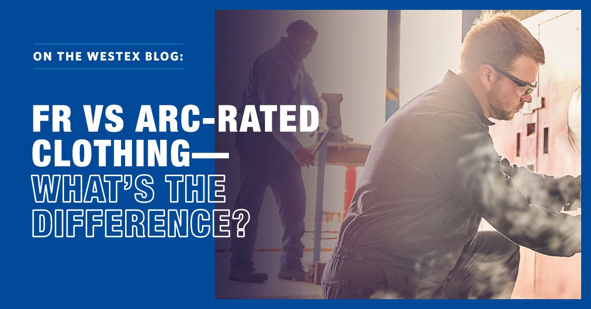 FR vs Arc-Rated Clothing—What's the Difference? | Westex®: A Milliken Brand