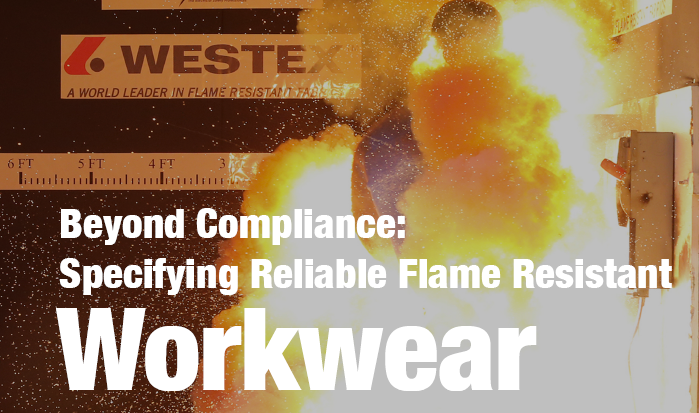 beyond compliance: specifying reliable flame resistant workwear