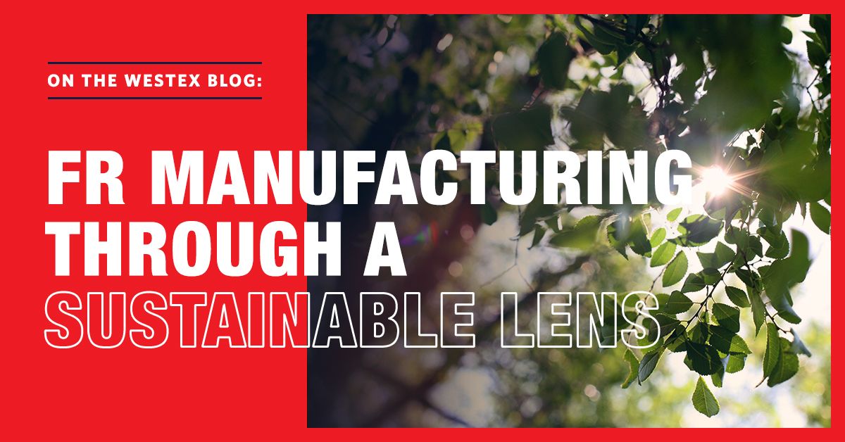 FR Manufacturing Through a More Sustainable Lens